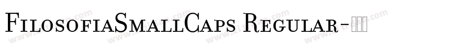 FilosofiaSmallCaps Regular字体转换